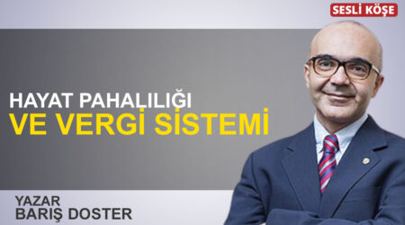 Barış Doster: “Hayat pahalılığı ve vergi sistemi”