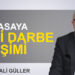 Mehmet Ali Güller: “Anayasaya yeni darbe girişimi”