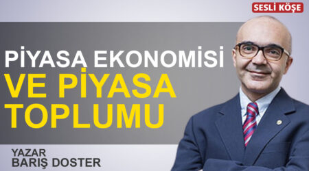 Barış Doster: “Piyasa ekonomisi ve piyasa toplumu”