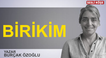Burçak Özoğlu: “Birikim”