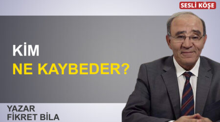 Fikret Bila: “Kim ne kaybeder?”