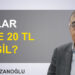 Hayri Kozanoğlu: “Dolar niye 20 TL değil?”