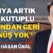 Prof. Dr. Hasan Ünal: “Dünya artık çok kutuplu ve bundan geri dönüş yok”