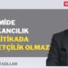 Mehmet Ali Güller | Ekonomide Amerikancılık, dış politikada milliyetçilik olmaz