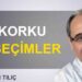 L. Doğan Tılıç: “Un, korku ve seçimler”