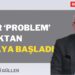 Mehmet Ali Güller | Dolar ‘problem’ olmaktan çıkmaya başladı