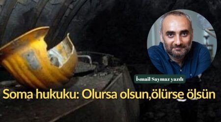 Mustafa Balbay: “19. yüzyıl madenciliği!”