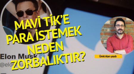 Ümit Alan: Mavi Tik’e para istemek neden zorbalıktır?