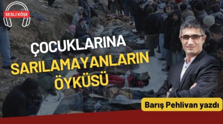 Barış Pehlivan: “Çocuklarına sarılamayanların öyküsü”