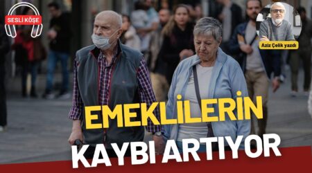 Aziz Çelik: “Emeklilerin kaybı artıyor”