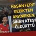 İsmail Saymaz: “Hasan Ferit Gedik’ten aranırken, Sinan Ateş’i öldürttü”