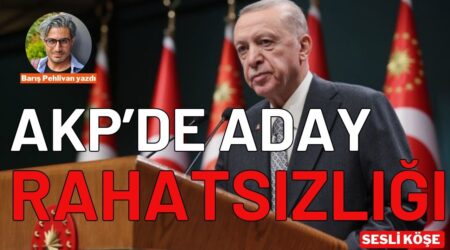 Barış Pehlivan: “AKP’de aday rahatsızlığı”