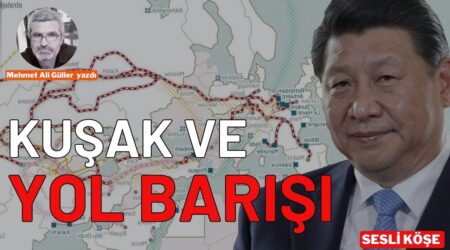 Mehmet Ali Güller: “Kuşak ve Yol barışı”