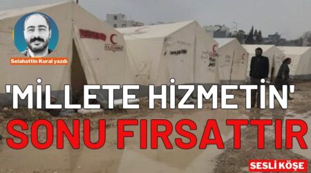 Selahattin Kural: “‘Millete hizmetin’ sonu fırsattır”